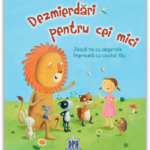 Dezmierdari pentru cei mici